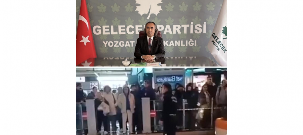 Gelecek Partisi Yozgat İl Başkanı Ömer A..