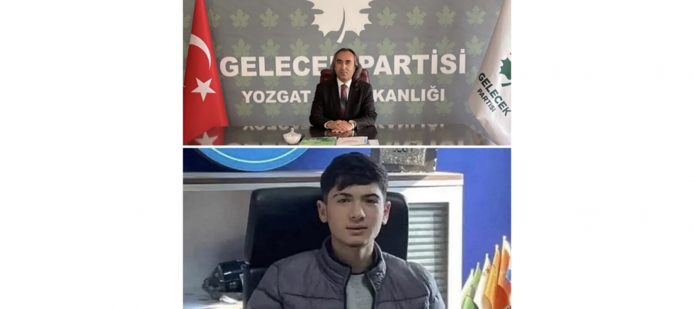 GELECEK PARTİSİ YOZGAT İL BAŞKANI ÖMER A..