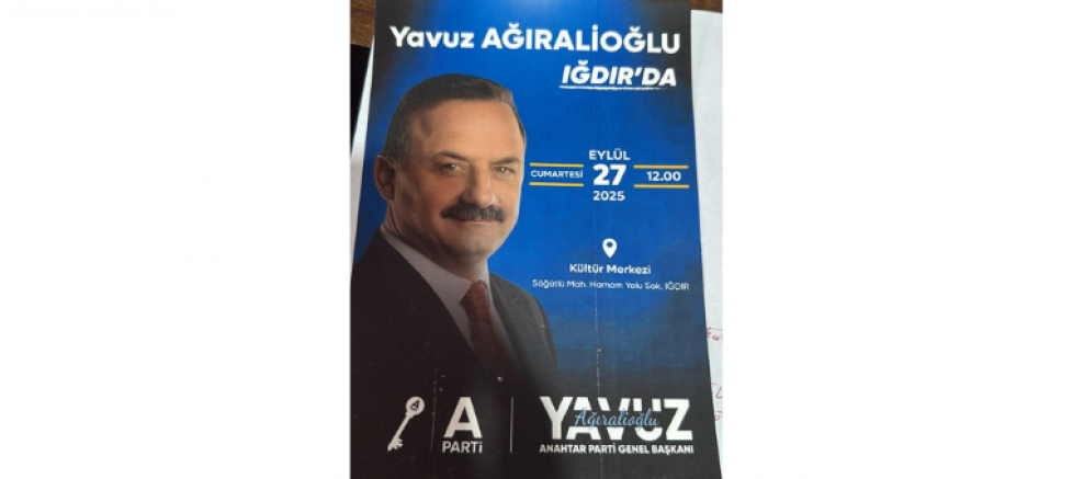 ANAHTAR PARTİ GENEL BAŞKANI YAVUZ AĞIRALİOĞLU 27 EYLÜL’DE IĞDIR’DA HALKLA BULUŞACAK - GÜNDEM - İnternetin Ajansı