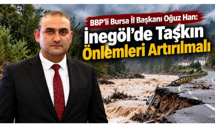 Başkan Han: İnegöl’de Taşkın Önlemleri Artırılmalı - GÜNDEM - İnternetin Ajansı