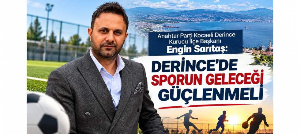 Başkan Sarıtaş: Derince'de Sporun Geleceği Güçlenmeli - GÜNDEM - İnternetin Ajansı