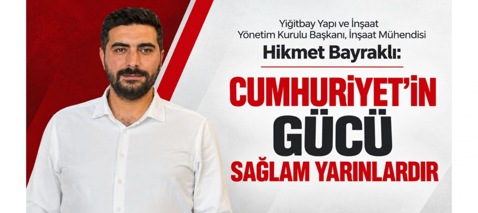 Bayraklı: Cumhuriyet'in Gücü Sağlam Yarınlardır - GÜNDEM - İnternetin Ajansı