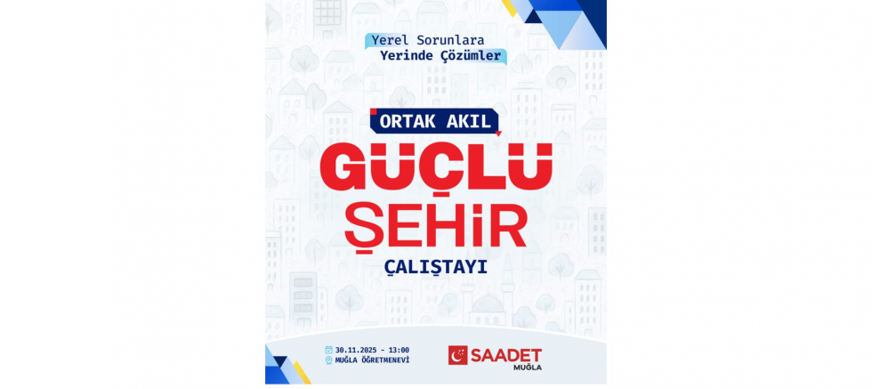 Cebrail Tümenci: “Muğla’nın Geleceğini Birlikte İnşa Etmek İçin Güçlü Şehir Çalıştayı’nda Buluşuyoruz” - GÜNDEM - İnternetin Ajansı