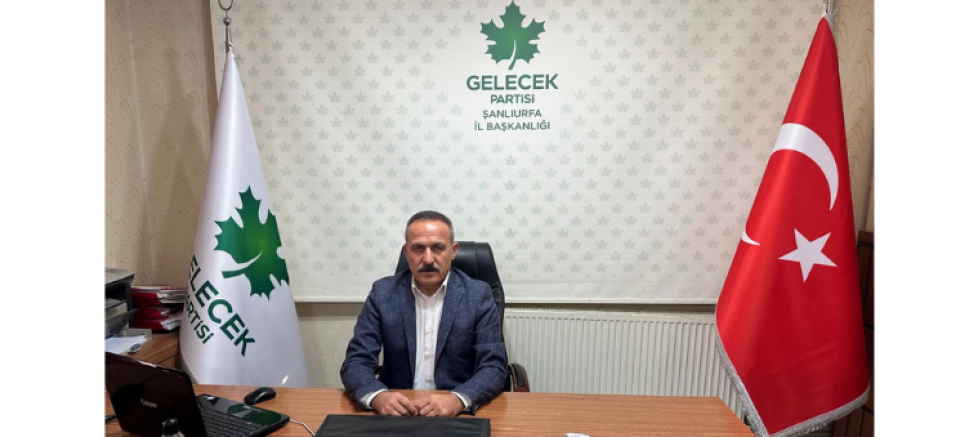 Gelecek Partisi Şanlıurfa İl Başkanı Hidayet Baysal’dan 19 Eylül Gaziler Günü Mesajı - GÜNDEM - İnternetin Ajansı