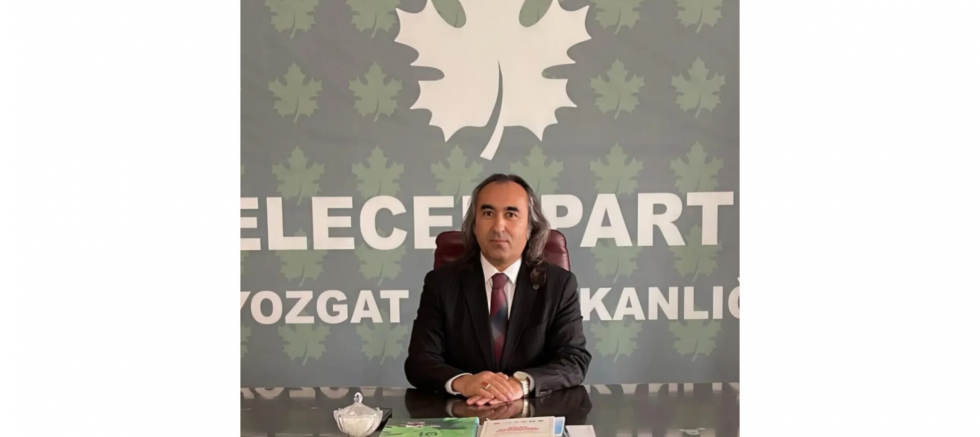 Gelecek Partisi Yozgat İl Başkanı Ömer Aydoğmuş’tan Öğretmenler Günü Mesajı - GÜNDEM - İnternetin Ajansı