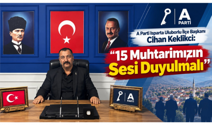 Keklikci: 15 Muhtarımızın Sesi Duyulmalı - GÜNDEM - İnternetin Ajansı