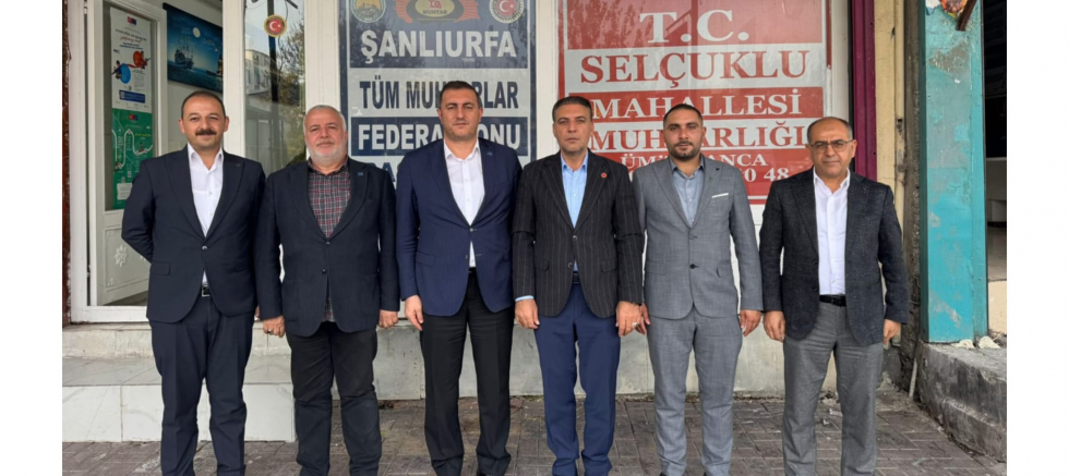 Metin Baydar: Şanlıurfa’nın Yerel Yönetim Gücü Muhtarlarımızdır - GÜNDEM - İnternetin Ajansı