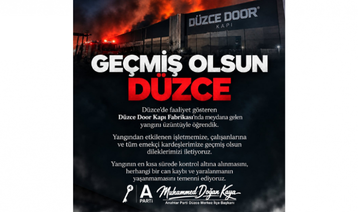 Muhammed Doğan Kaya: Düzce Door Kapı Fabrikası’na Geçmiş Olsun - GÜNDEM - İnternetin Ajansı